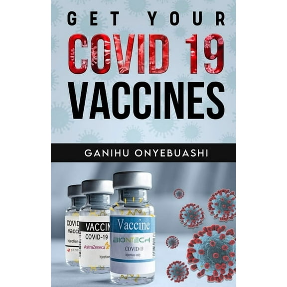 Get Your Covid 19 Vaccines, (Paperback)
