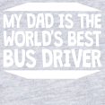 thumbnail image 2 of CafePress - My Dad Is The World's Best Bus Driver Baby Bodysui - Cute Infant Bodysuit Baby Romper - Size Newborn - 24 Months, 2 of 3