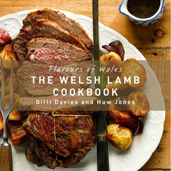 Flavours of Wales: The Welsh Lamb Cookbook (Hardcover)