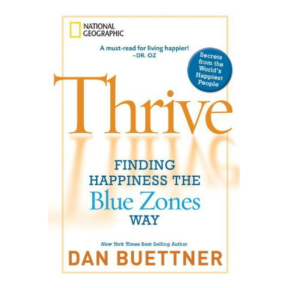 Pre-Owned Thrive : Finding Happiness the Blue Zones Way 9781426205156