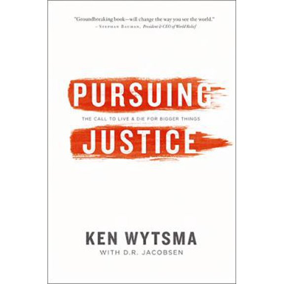 Pre-Owned Pursuing Justice: The Call to Live & Die for Bigger Things (Hardcover) 0849964660 9780849964664