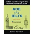 thumbnail image 2 of Ace the IELTS: IELTS General Module - How to Maximize Your Score (Fourth Edition), (Paperback), 2 of 2