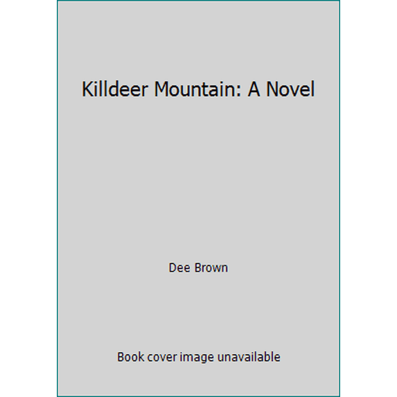 Pre-Owned Killdeer Mountain: A Novel (Hardcover) 0030406919 9780030406911