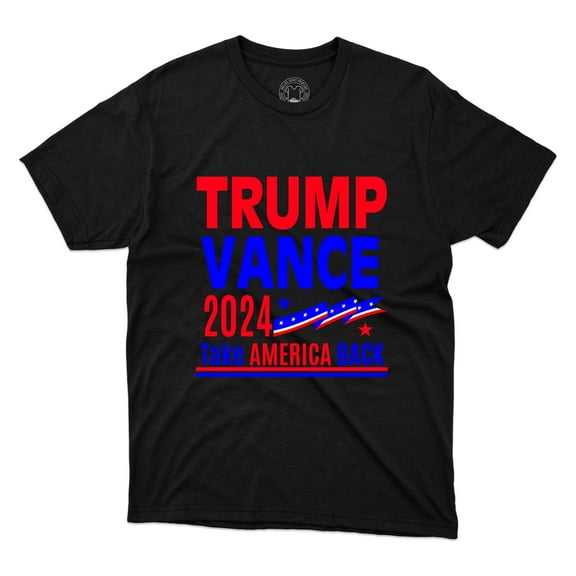 Trump Vance 2024 Take America Back For President Election Gift Tee Unisex Printed T-Shirt