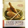 thumbnail image 1 of Ancient Wisdom, Cuisine Moderne: Recettes de l'Est pour la Santé, la Guérison et la Longue Durée, 1 of 2