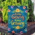thumbnail image 3 of America Forever Keep Going Keep Growing Inspirational Garden Flag 12.5 x 18 inch Motivational Quote Positive Vibes Spring Summer Double Sided Outdoor Yard Decorative Flag, 3 of 5