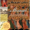 thumbnail image 1 of Pre-Owned Messiah: The Little-Known Story of Handel's Beloved Oratorio (Hardcover) 1934393053 9781934393055, 1 of 1