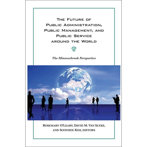 Public Management and Change: The Future of Public Administration Around the World (Paperback)