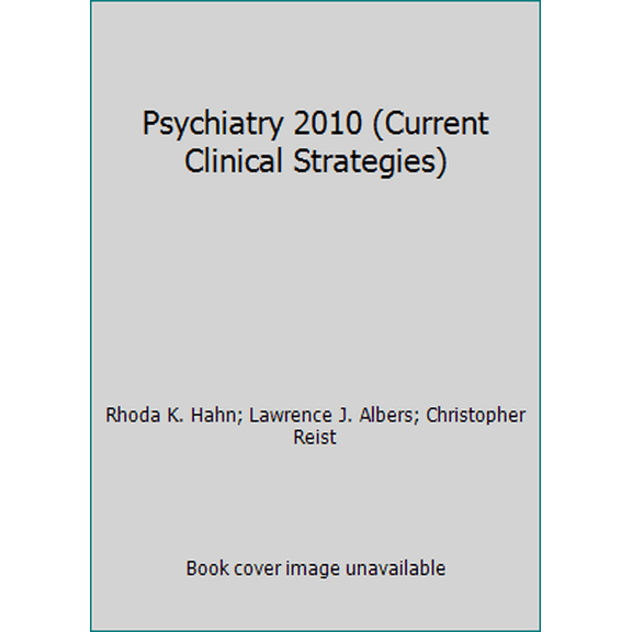Pre-Owned Psychiatry 2010 (Current Clinical Strategies) (Paperback) 193432325X 9781934323250