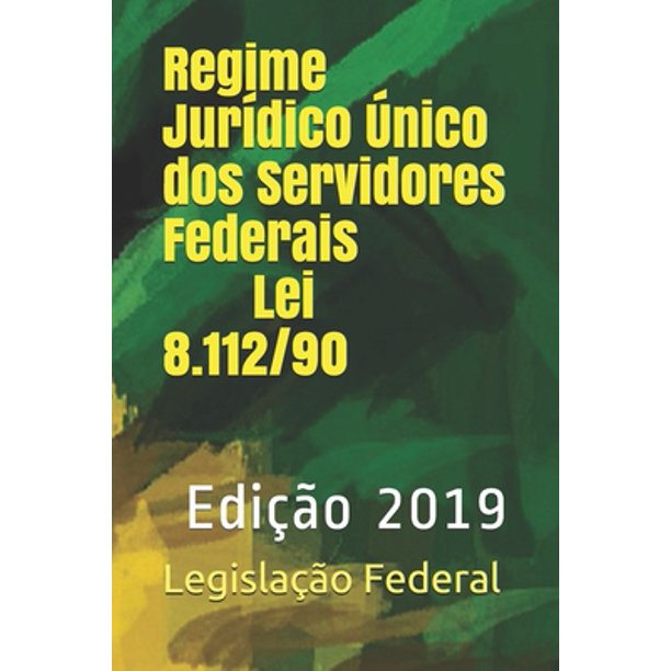 Regime Jurídico Único dos Servidores Federais Lei 8.112