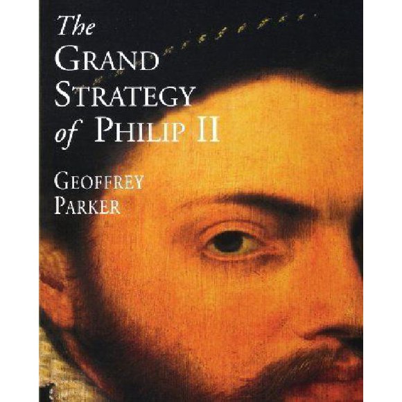 The Grand Strategy of Philip II