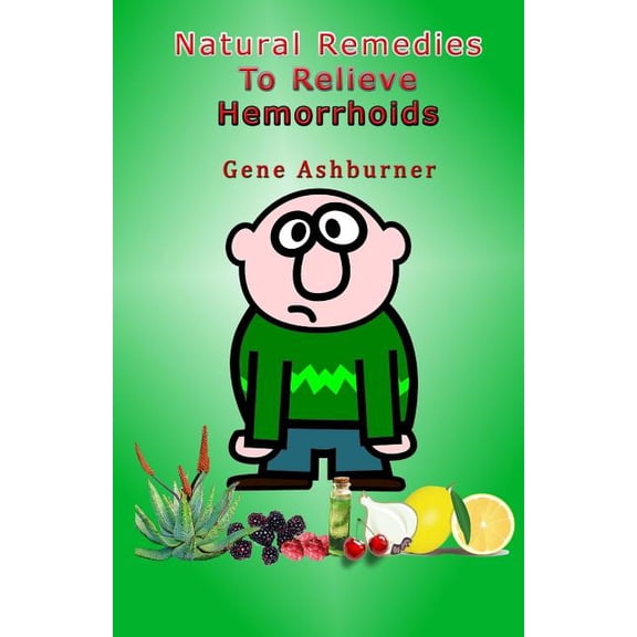 Natural Remedies to Relieve Hemorrhoids