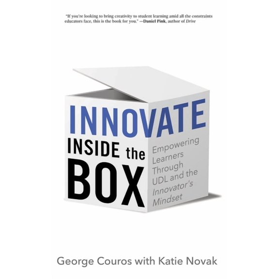 Innovate Inside the Box: Empowering Learners Through UDL and the Innovator's Mindset, (Hardcover)