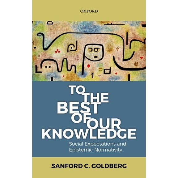 To the Best of Our Knowledge: Social Expectations and Epistemic Normativity, (Hardcover)