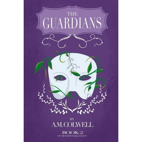 The White Mask Society The Guardians, Book 2, (Paperback)