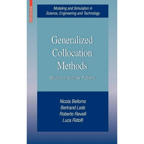 Modeling and Simulation in Science, Engi Generalized Collocation Methods: Solutions to Nonlinear Problems, (Hardcover)