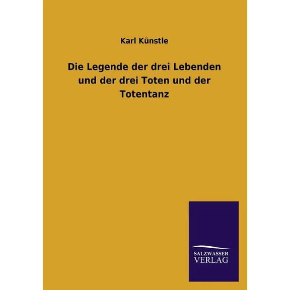 Die Legende Der Drei Lebenden Und Der Drei Toten Und Der Totentanz