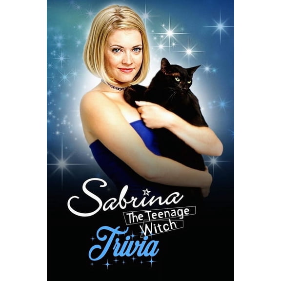 Sabrina The Teenage Witch Trivia: Trivia Quiz Game Book, (Paperback)
