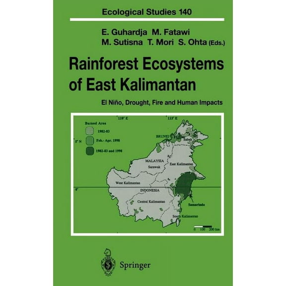 Ecological Studies Rainforest Ecosystems of East Kalimantan: El NiÃ±o, Drought, Fire and Human Impacts, Book 140, (Hardcover)