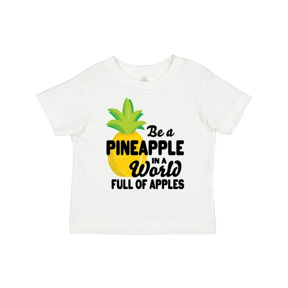 Inktastic Be a Pineapple in a World Full of Apples Boys or Girls Toddler T-Shirt