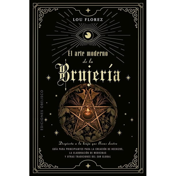 Libro El Arte Moderno De La Brujeria Tapa Blanda, Autor Lou Florez, Editorial Ediciones Obelisco