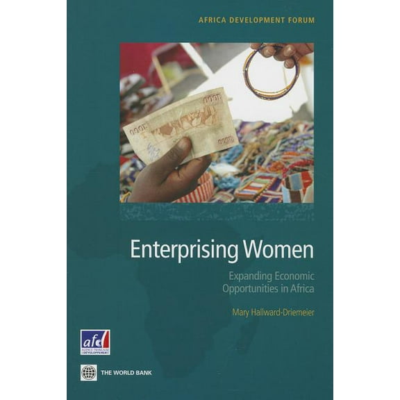 Africa Development Forum Enterprising Women: Expanding Economic Opportunities in Africa, (Paperback)