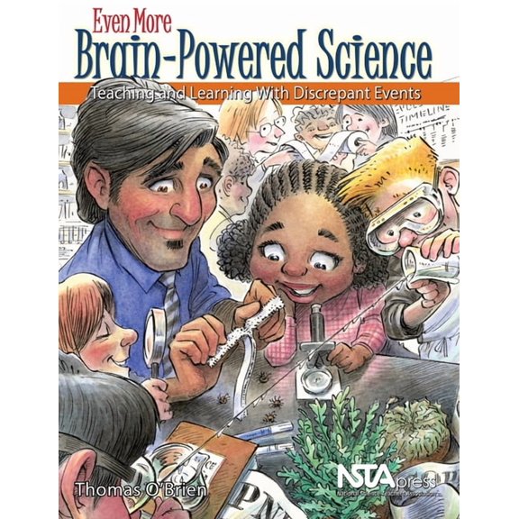 Brain-Powered Science Even More Brain-Powered Science: Teaching and Learning with Discrepant Events, (Paperback)