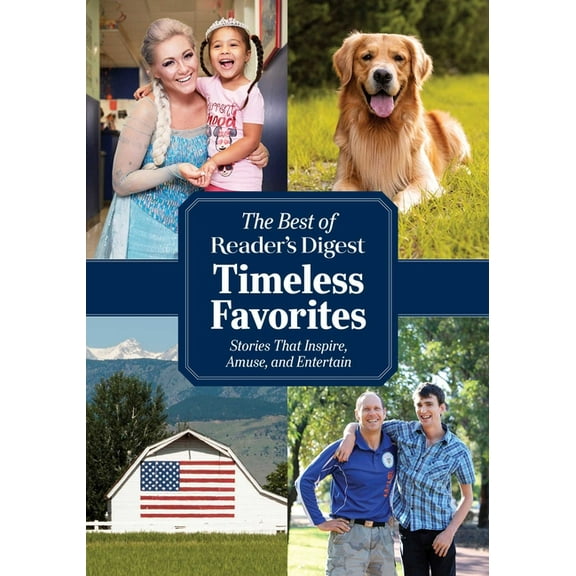 Reader's Digest Timeless Favorites : Enduring Classics from America's Favorite Magazine (Paperback)