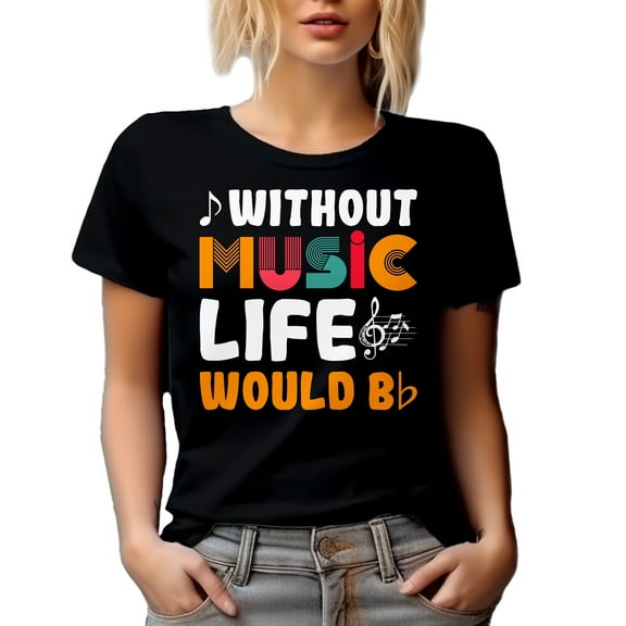 Without Music Life Would B Flat, Bb Music Note Pun, Musician or Artist Quote, Black T-Shirt, Small