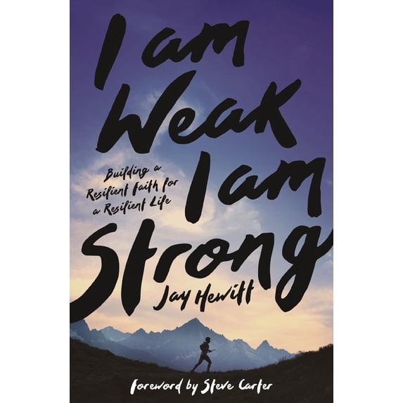 Pre-Owned I Am Weak, I Am Strong: Building a Resilient Faith for a Resilient Life (Paperback) 0310367476 9780310367475