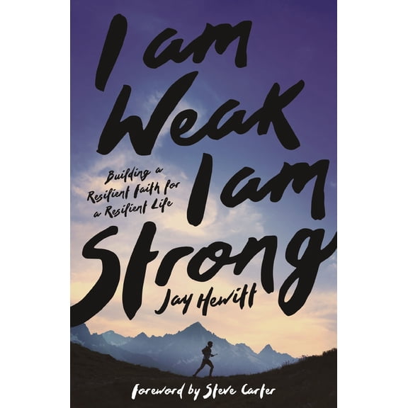 Pre-Owned I Am Weak, I Am Strong: Building a Resilient Faith for a Resilient Life (Paperback) 0310367476 9780310367475