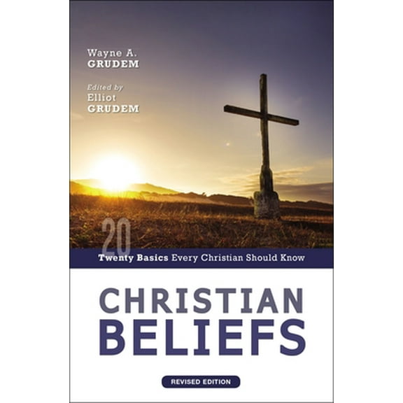 Pre-Owned Christian Beliefs, Revised Edition: Twenty Basics Every Christian Should Know (Paperback) 0310124336 9780310124337