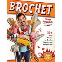 Brochet: 30 Easy Patterns for Crochet Weaponry and Ami-gore-rumi