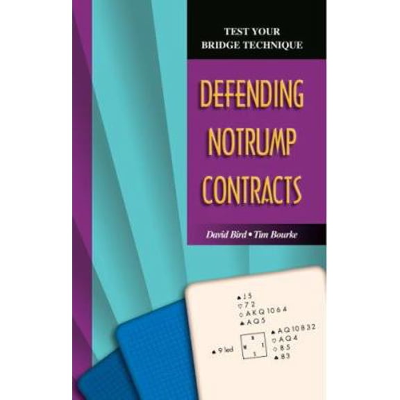 Pre-Owned Test Your Bridge Technique: Defending Notrump Contracts (Paperback) 1894154827 9781894154826