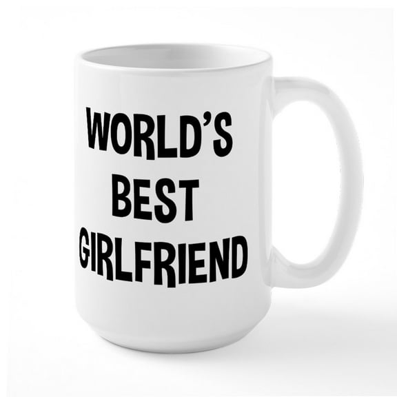 CafePress - World's Best Girlfriend - 15 oz Ceramic Large White Novelty Mug