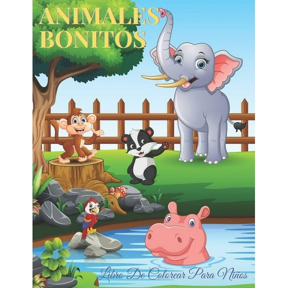 ANIMALES BONITOS - Libro De Colorear Para Niños: Animales Marinos, Animales de Granja, Animales de la Selva, Animales del Bosque Y Animales del Circo (Paperback)