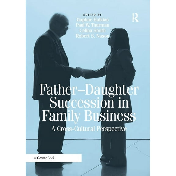 Father-Daughter Succession in Family Business: A Cross-Cultural Perspective, (Paperback)
