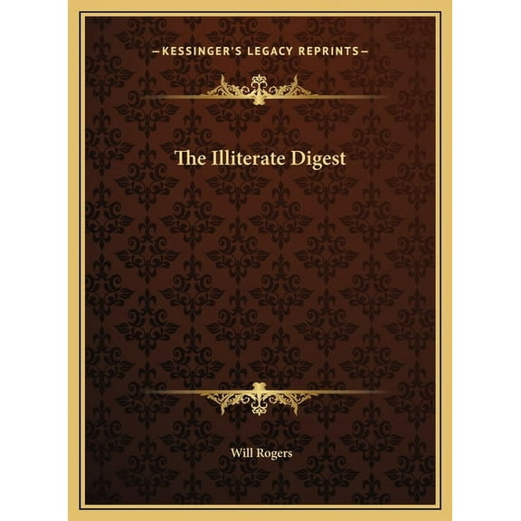 The Illiterate Digest the Illiterate Digest Hardcover