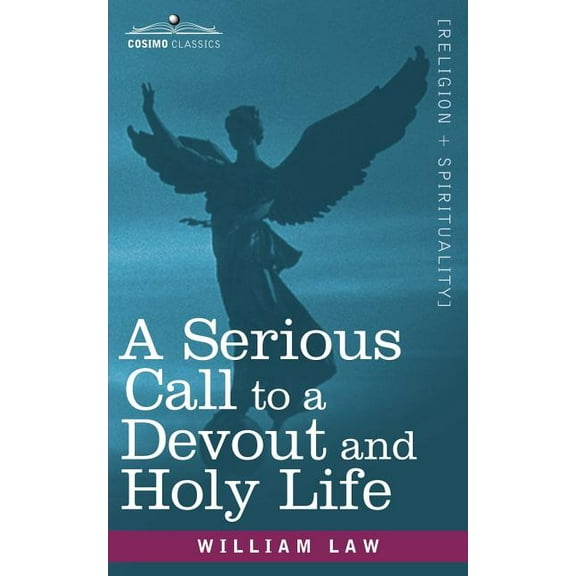 A Serious Call to a Devout and Holy Life (Paperback)