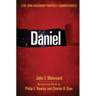 John Walvoord Prophecy Commentaries Daniel, (Hardcover)
