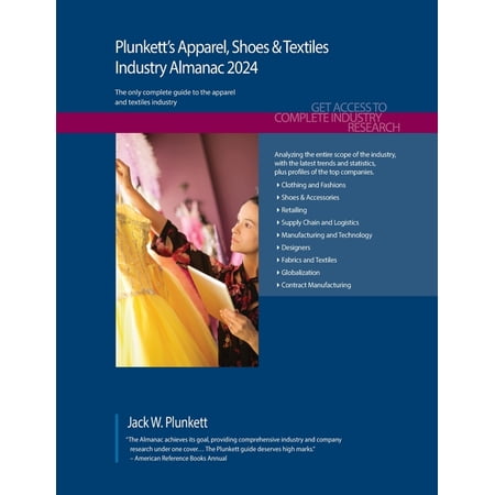 Plunkett s Apparel Shoes & Textiles Industry Almanac 2024: Apparel Shoes & Textiles Industry Market Research Statisti (Paperback)