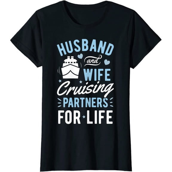 Husband and Wife Cruising Partner for Life T shirt Cruise