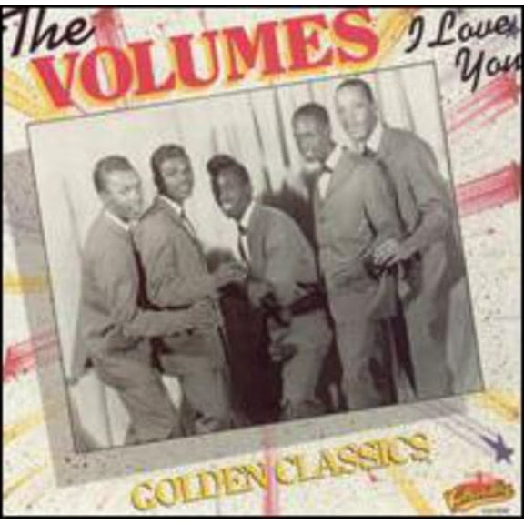 The Volumes - I Love You: Golden Classics - Rock N' Roll Oldies - CD