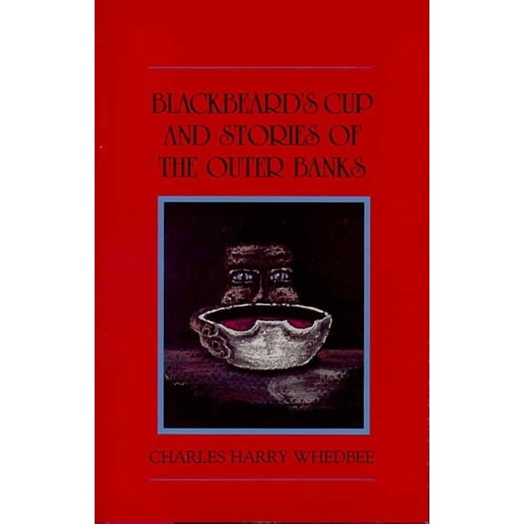 Blackbeard's Cup and Other Stories of the Outer Banks, (Hardcover)