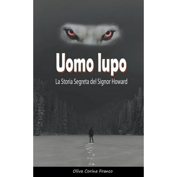 Uomo lupo: La Storia Segreta del Signor Howard, (Paperback)