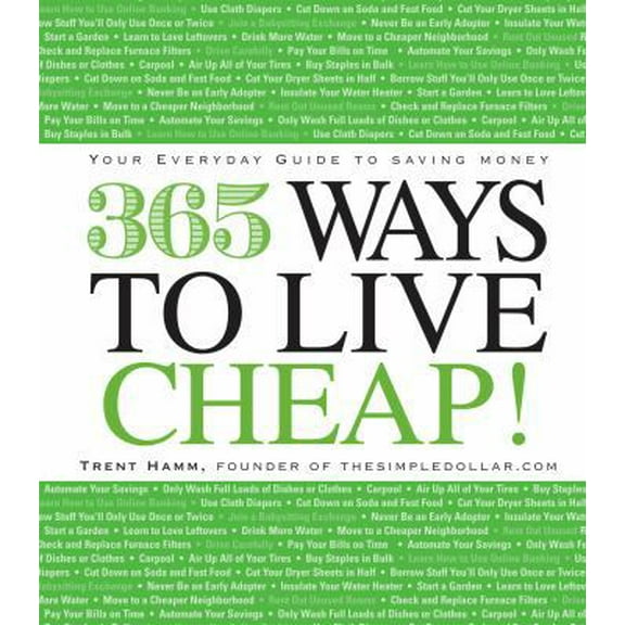 Pre-Owned 365 Ways to Live Cheap: Your Everyday Guide to Saving Money (Paperback) 1605500429 9781605500423