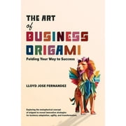 The Art of Business Origami (Paperback)