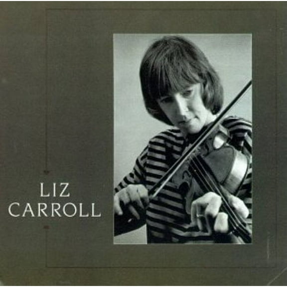 Liz Carroll - Liz Carroll - Music & Performance - CD