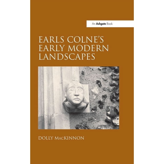 Earls Colne's Early Modern Landscapes, (Hardcover)