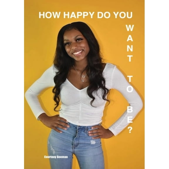 How Happy Do You Want To Be, (Paperback)